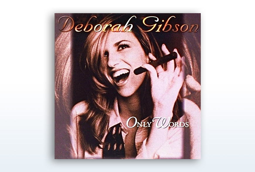 Deborah Gibson • Only Words