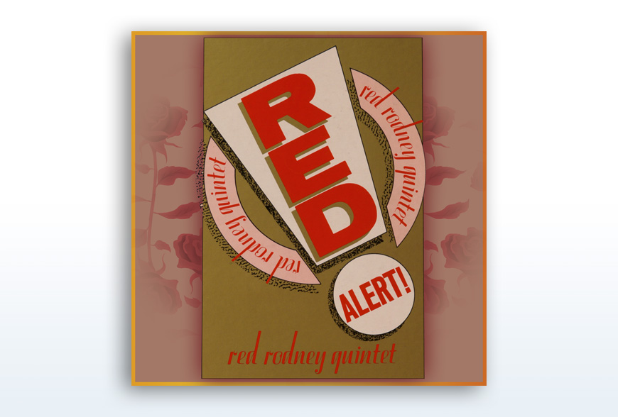 Red Rodney Quintet • Red Alert!