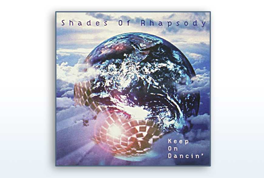 Shades Of Rhapsody • Keep On Dancing